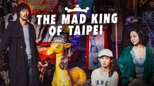 The Mad King of Taipei's poster