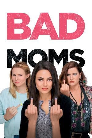 Bad Moms's poster