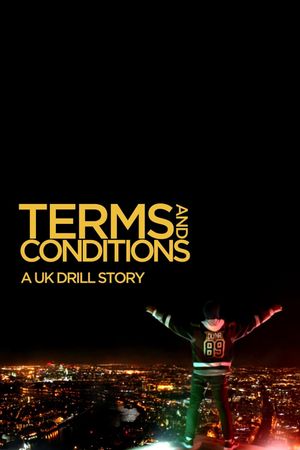 Terms & Conditions: A UK Drill Story's poster