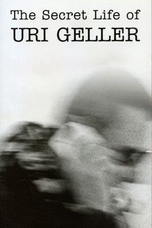 The Secret Life of Uri Geller's poster