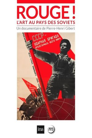 Rouge ! L'Art au pays des soviets's poster