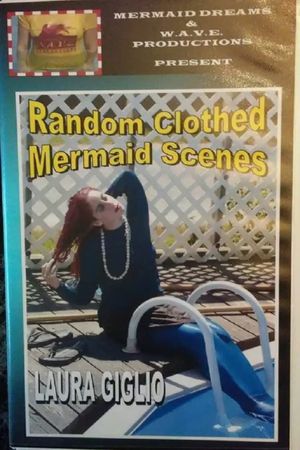 Random Clothed Mermaid Scenes's poster