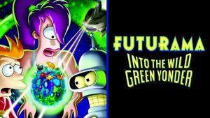 Futurama: Into the Wild Green Yonder's poster
