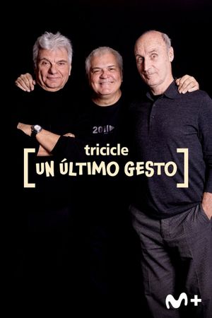 Tricicle - Un Último Gesto's poster