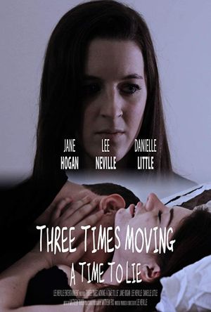 Three Times Moving: A Time to Lie's poster