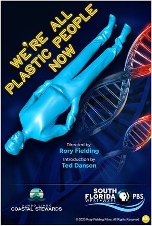We're All Plastic People Now's poster