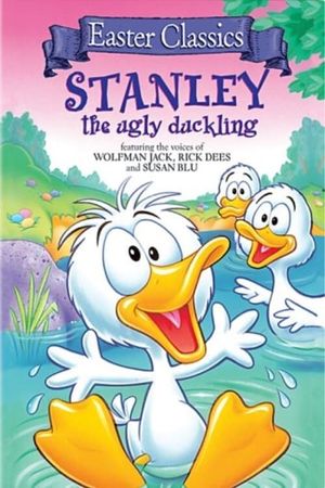 Stanley, the Ugly Duckling's poster