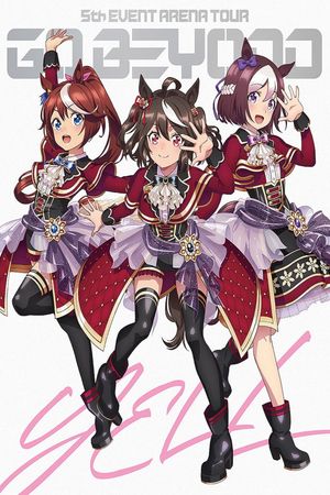 Umamusume Pretty Derby 5th EVENT ARENA TOUR "GO BEYOND" - YELL - & - NEW GATE -'s poster