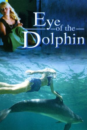 Eye of the Dolphin's poster