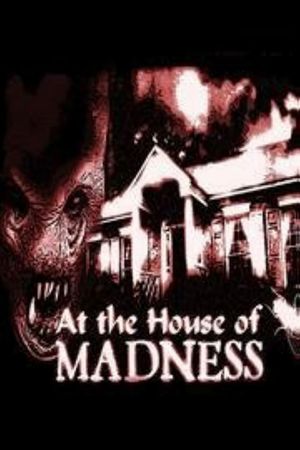 At the House of Madness's poster image