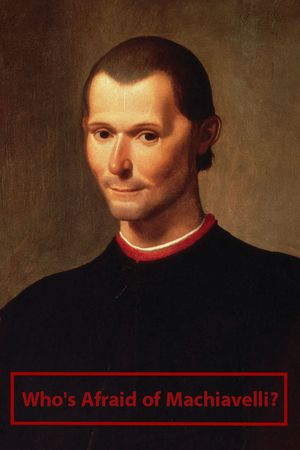 Who's Afraid of Machiavelli?'s poster