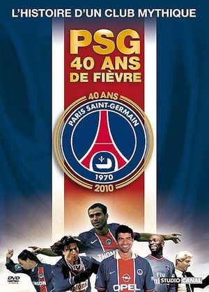 PSG : 40 ans de fièvre's poster