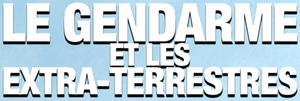 The Gendarme and the Extra-Terrestrials's poster