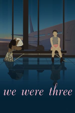 We Were Three's poster