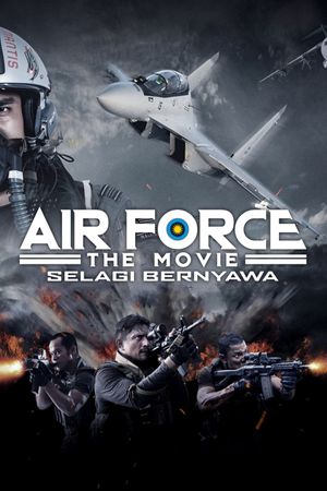 Air Force: The Movie - Selagi Bernyawa's poster