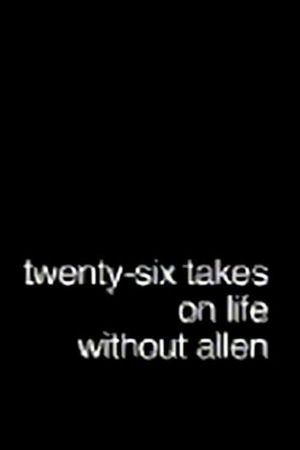 Twenty-Six Takes on Life Without Allen's poster
