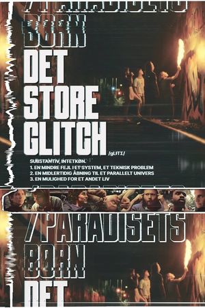 Det store glitch/Paradisets børn's poster