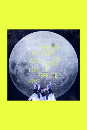 Perfume Countdown Live 2023→2024 “COD3 OF P3RFUM3” ZOZ5's poster