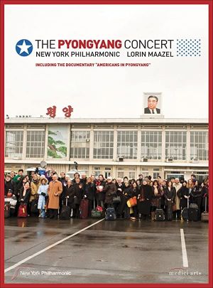 The Pyongyang Concert - New York Philharmonic & Lorin Maazel's poster image