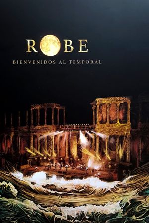 Robe. Bienvenidos al temporal's poster