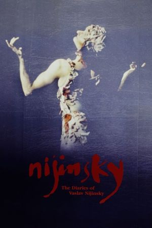Nijinsky: The Diaries of Vaslav Nijinsky's poster
