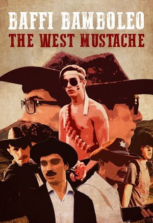 Baffi Bamboleo: The West Mustache's poster image