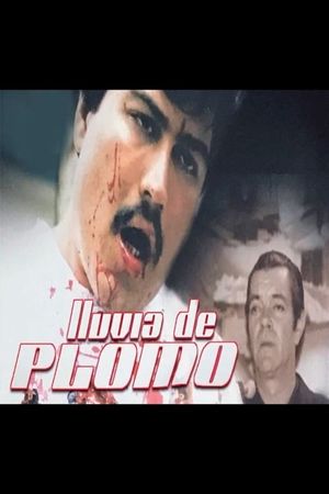 Lluvia de plomo's poster
