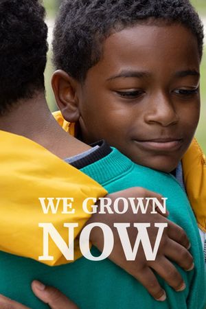 We Grown Now's poster