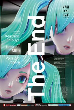 Keiichiro Shibuya / Hatsune Miku: The End - Vocaloid Opera's poster