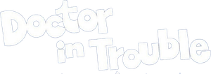 Doctor in Trouble's poster
