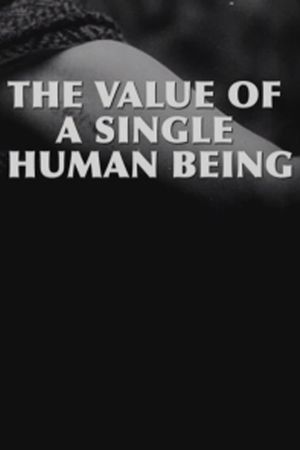 The Value of a Single Human Being's poster image