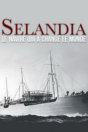 Selandia: The Ship That Changed the World's poster