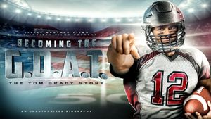 Becoming the G.O.A.T.: The Tom Brady Story's poster