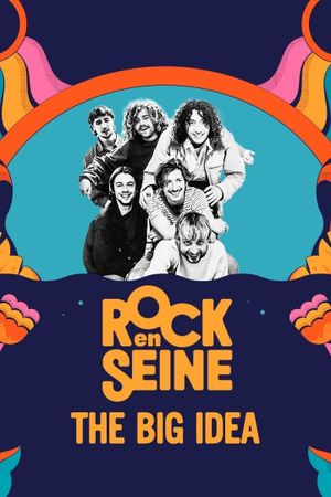 The Big Idea - Rock en Seine 2023's poster