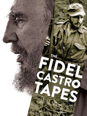 The Fidel Castro Tapes's poster