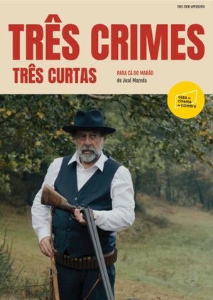 Três Crimes, Três Curtas's poster image