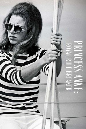 Princess Anne: Royal Rule Breaker's poster