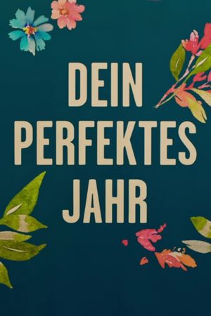 Dein perfektes Jahr's poster