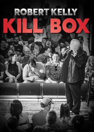 Robert Kelly: Kill Box's poster