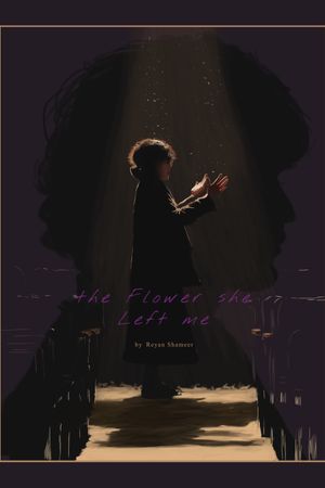 the flower she left me's poster