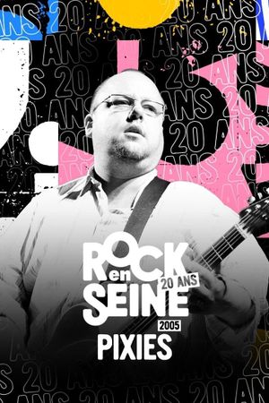 Pixies - Rock en Seine 2005's poster image