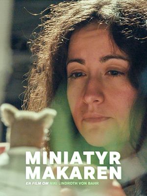 Miniatyrmakaren - En film om Niki Lindroth von Bahr's poster