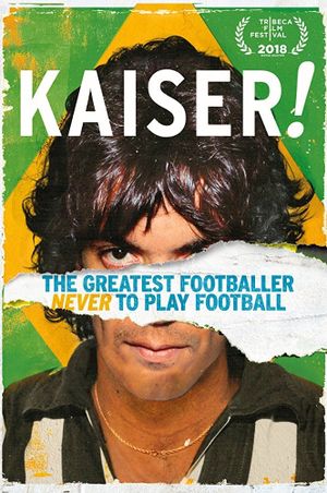 Kaiser: The Greatest Footballer Never to Play Football's poster image