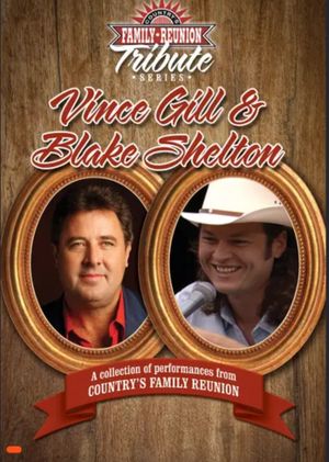 Country's Family Reunion Tribute Series: Vince Gill & Blake Shelton's poster image