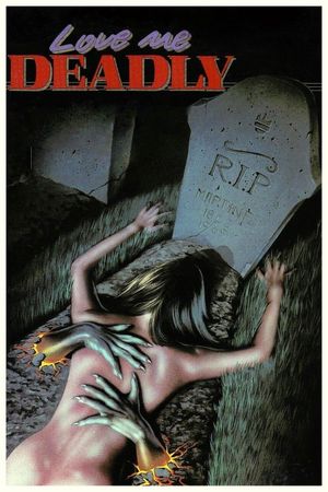 Love Me Deadly's poster
