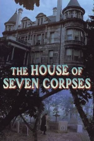 The House of Seven Corpses's poster