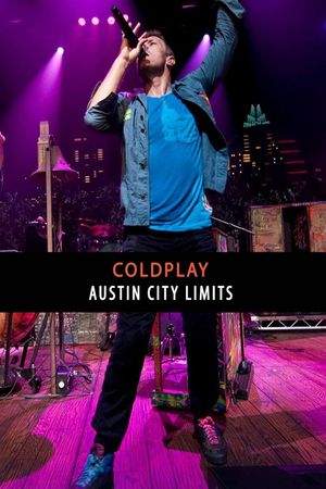 Coldplay: Live at Austin City Limits's poster