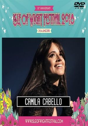 Camila Cabello: Isle Of Wight Festival 2018's poster