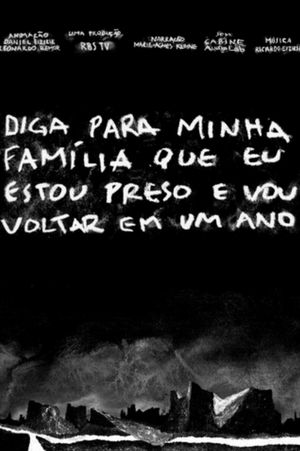 Diga para minha família que eu estou preso e vou voltar em um ano's poster