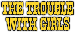 The Trouble with Girls's poster